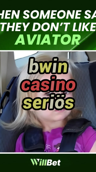 bwin casino seriös-igamblingorder.com